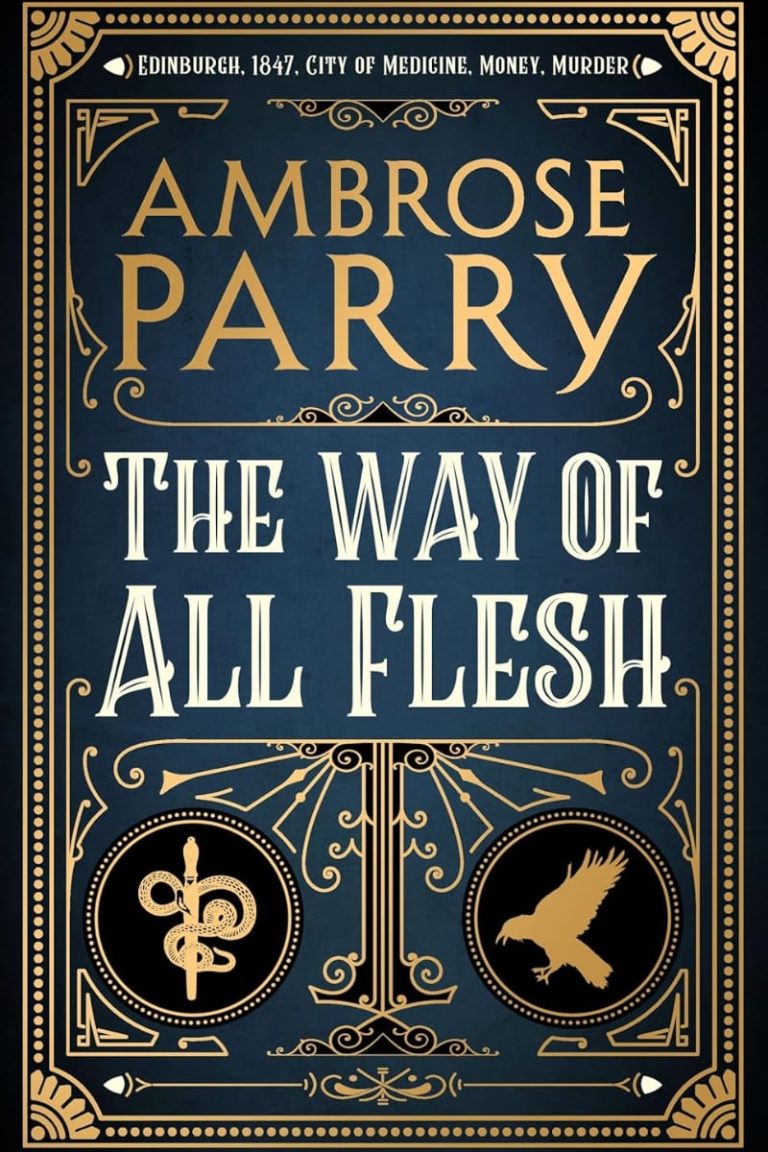 The Way of All Flesh by Ambrose Parry