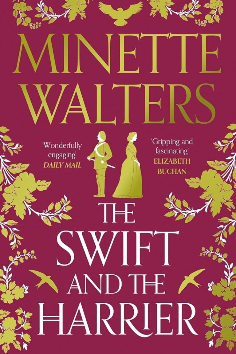 The Swift And The Harrier by Minette Walters